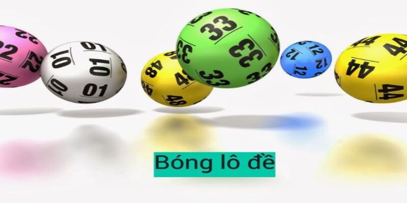 Mẹo bắt bóng lô đề hiệu quả 